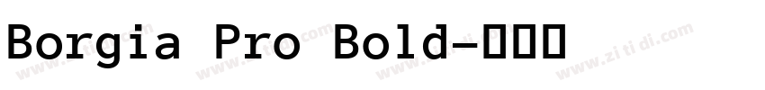 Borgia Pro Bold字体转换